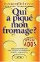 Qui a piqu� mon fromage ? : Sp�cial ados