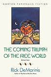 The Coming Triumph of the Free World: Stories