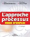 L'approche processus, mode d'emploi