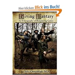 Living Fantasy: An Ethnography of Roleplaying Games