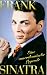 Frank Sinatra - Eine amerikanische Legende
