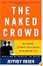 The Naked Crowd: Reclaiming Security and Freedom in an Anxious Age