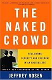 The Naked Crowd: Reclaiming Security and Freedom in an Anxious Age