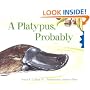 A Platypus, Probably