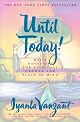 Until Today! : Daily Devotions for Spiritual Growth and Peace of Mind