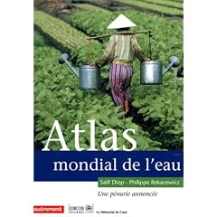 Atlas mondial de l'eau : Une p�nurie annonc�e