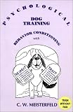Psychological Dog Training: Behavior Conditioning with Respect and Trust