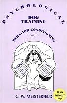 Psychological Dog Training: Behavior Conditioning With Respect and Trust