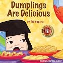 Dumplings are Delicious