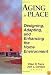 Aging in Place: Designing, Adapting, and Enhancing the Home Environment