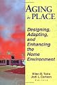 Aging in Place: Designing, Adapting, and Enhancing the Home Environment