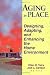 Aging in Place: Designing, Adapting, and Enhancing the Home Environment by Ellen D Taira ISBN 0789009714