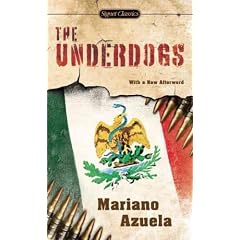 (THE UNDERDOGS: A NOVEL OF THE MEXICAN REVOLUTION ) By Azuela, Mariano (Author) mass_market Published on (11, 2008)