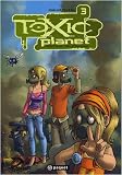 Revue Paquet  / Toxic Planet, Tome 3 : Retour de flamme