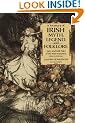 Treasury of Irish Myth, Legend & Folklore: Fairy and Folk Tales of the Irish Peasantry