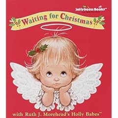 Waiting for Christmas: With Ruth J. Morehead's Holly Babes (Jellybean Books)