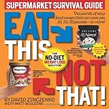Eat This Not That! Supermarket Survival Guide: The No-Diet Weight Loss Solution [Paperback]