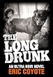 THE LONG DRUNK (Book 1 of The Homeless Detective Trilogy)