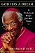 God Has a Dream: A Vision of Hope for Our Time