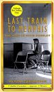 Last Train to Memphis: The Rise of Elvis Presley