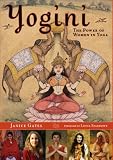 Yogini: The Power of Women in Yoga