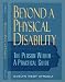 Beyond a Physical Disability: The Person within - A Practical Guide: The Person Within - A Practical Guide