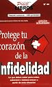 Protege Tu Corazon De La Infidelidad