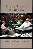 In the Stream of History: Shaping Foreign Policy for a New Era