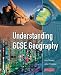 Understanding GCSE Geography (Understanding GCSE Geography (for AQA A))