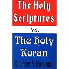 Click here to buy The Holy Scriptures vs. The Holy Koran by  Dr. Peter S. Ruckman.