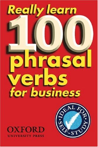 Really Learn 100 Phrasal Verbs for Business