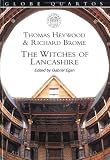The Witches of Lancashire (Globe Quartos)