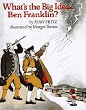 What's the Big Idea, Ben Franklin?