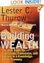 Building Wealth: The New Rules for Individuals, Companies and Nations