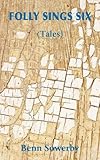 Folly sings six : tales