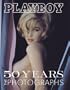 Playboy: Fifty Years : The Photographs