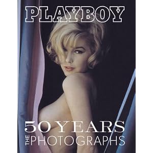 Playboy: Fifty Years : The Photographs