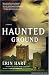 Haunted Ground: A Novel