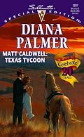 Matt Caldwell: Texas Tycoon (Long, Tall Texans) (Silhouette Special Edition)