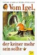 Vom Igel, der keiner mehr sein sollte