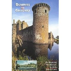 Dumfries and Galloway: An Illustrated Architectural Guide (RIAS Series of Illustrated Architectural Guides to Scotland)