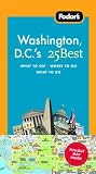 Fodor's Washington D.C.'s 25 Best, 6th Edition (25 Best)