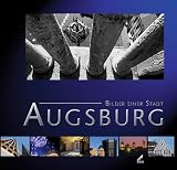 Augsburg. Bilder einer Stadt