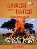 Books : Caught with a Catch: Poaching in Africa (Shockwave: Social Studies)