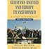 Germany Unified and Europe Transformed: A Study in Statecraft