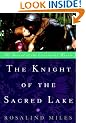 The Knight of the Sacred Lake (The Guenevere Novels Number 2)