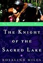 The Knight of the Sacred Lake (The Guenevere Novels Number 2)
