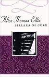 Pillars of Gold (Common Readers Alice Thomas Ellis)