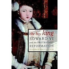The Boy King: Edward VI and the Protestant Reformation