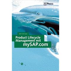 Product Lifecycle Management mit mySAP.com - Strategie, Technologie, Implementierung (SAP PRESS)